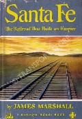 Book cover of Santa Fe - The Railroad That Built an Empire by MARSHALL, James 